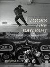 Cover image for Looks Like Daylight